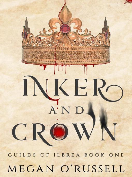 Title details for Inker and Crown by Megan O'Russell - Available